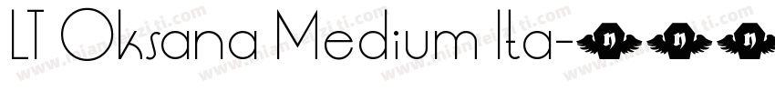 LT Oksana Medium Ita字体转换